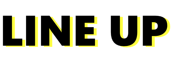 LINE UP ラインナップ